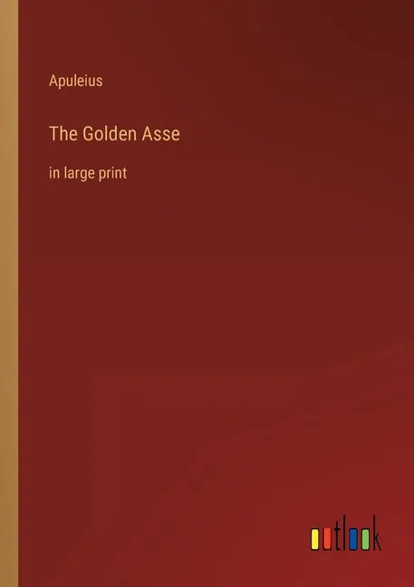 The Golden Asse: in large print - Paperback