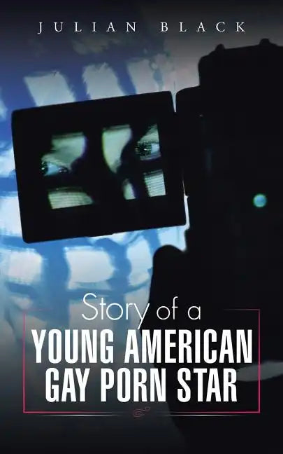 Story of a Young American Gay Porn Star - Paperback