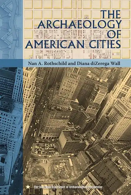 The Archaeology of American Cities - Paperback