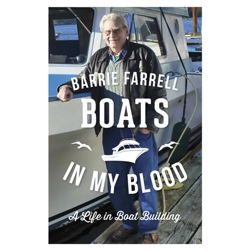 Boats in My Blood: A Life in Boatbuilding - Paperback
