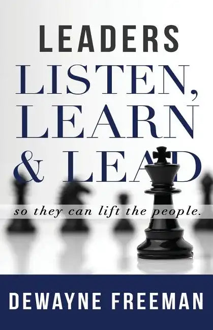 Leaders Listen, Learn and Lead - Paperback