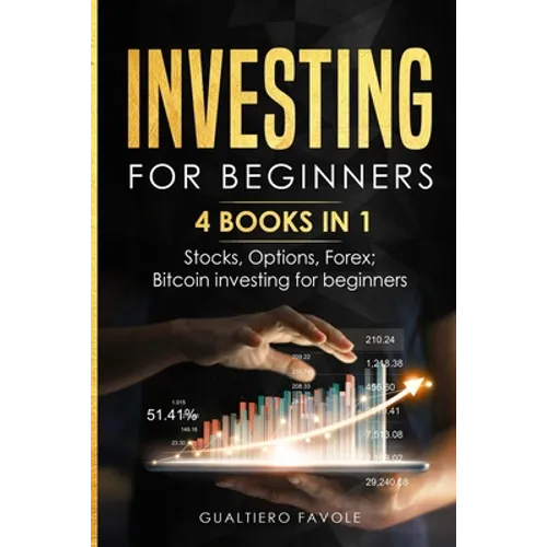 Investing for beginners: 4 BOOKS IN 1: Stocks, Options, Forex, Bitcoin investing for beginners - Paperback