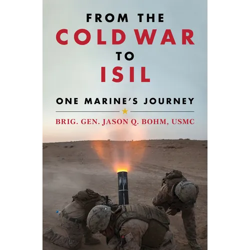 From the Cold War to Isil: One Marine's Journey - Paperback