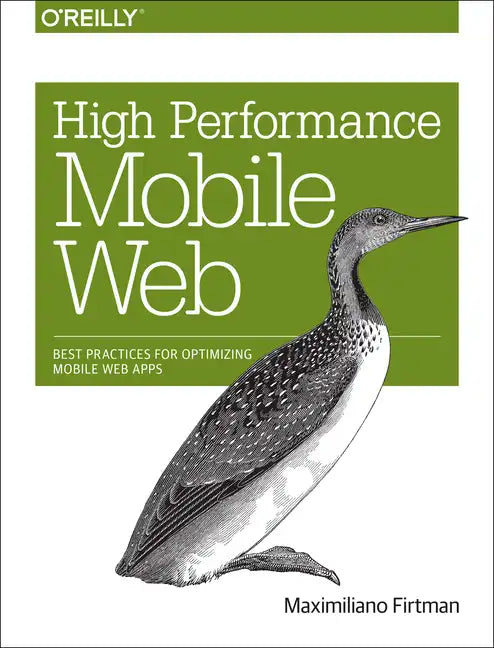 High Performance Mobile Web: Best Practices for Optimizing Mobile Web Apps - Paperback
