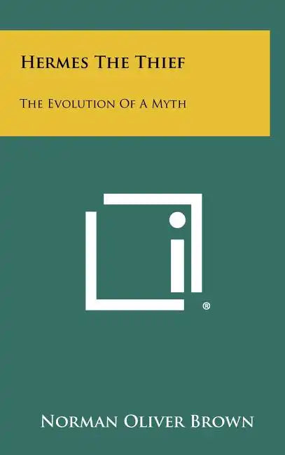 Hermes The Thief: The Evolution Of A Myth - Hardcover