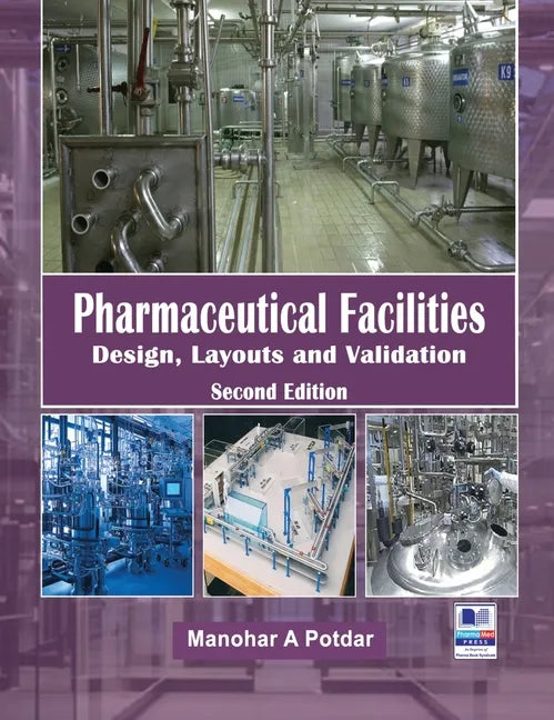 Pharmaceutical Facilities: Design, Layouts and Validation - Hardcover