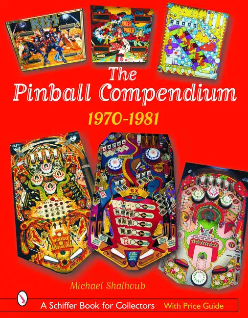 The Pinball Compendium: 1970 -1981: 1970 -1981 - Hardcover