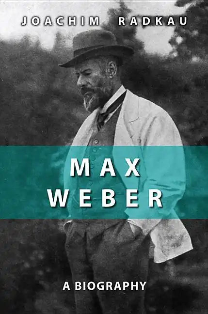 Max Weber: A Biography - Hardcover