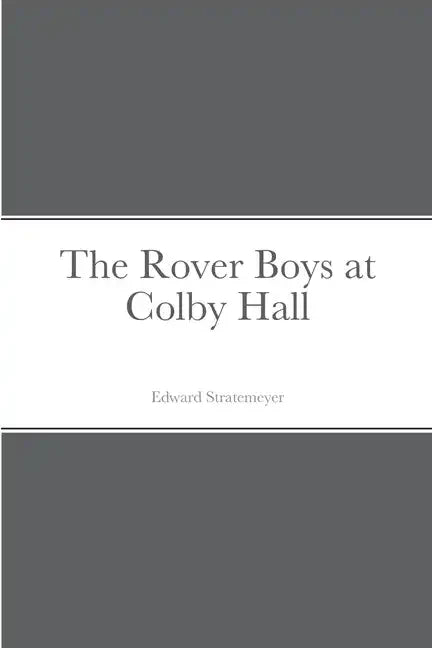 The Rover Boys at Colby Hall - Paperback