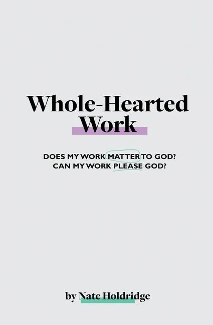 Whole-Hearted Work - Paperback