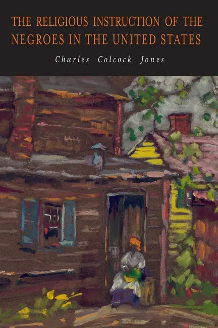 The Religious Instruction of the Negroes in the United States - Paperback