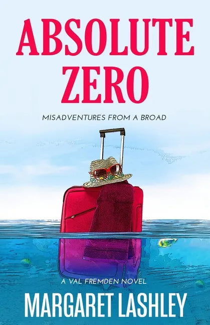 Absolute Zero: Misadventures From A Broad - Paperback
