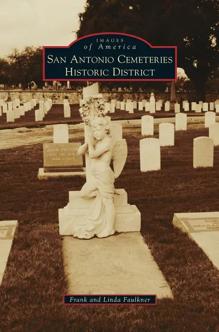 San Antonio Cemeteries Historic District - Hardcover