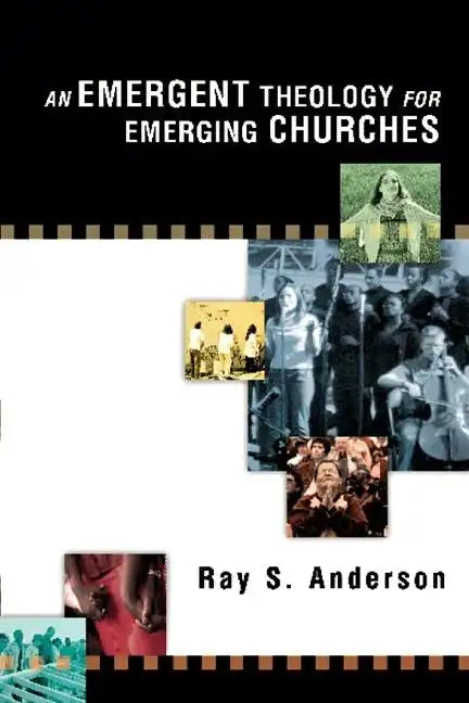 An Emergent Theology for Emerging Churches - Paperback