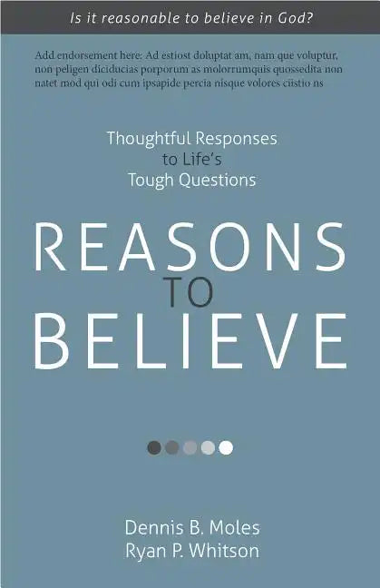 Reasons to Believe: Thoughtful Responses to Life's Tough Questions - Paperback