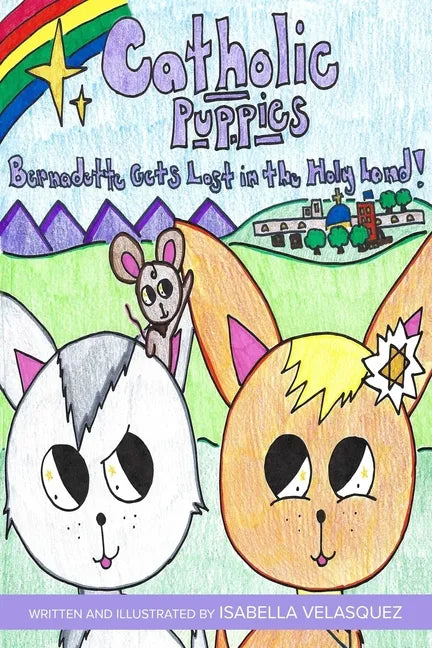 Catholic Puppies: Bernadette Gets Lost in the Holy Land - Paperback