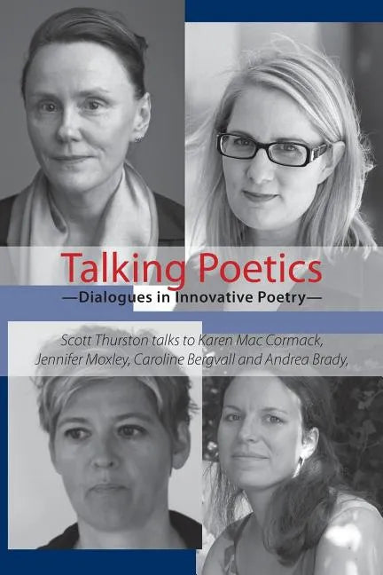 Talking Poetics: Dialogues in Innovative Poetry - Paperback
