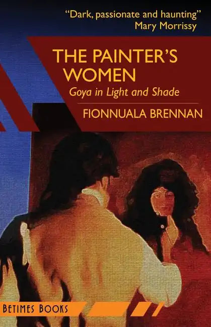 The Painter's Women: Goya in Light and Shade - Paperback