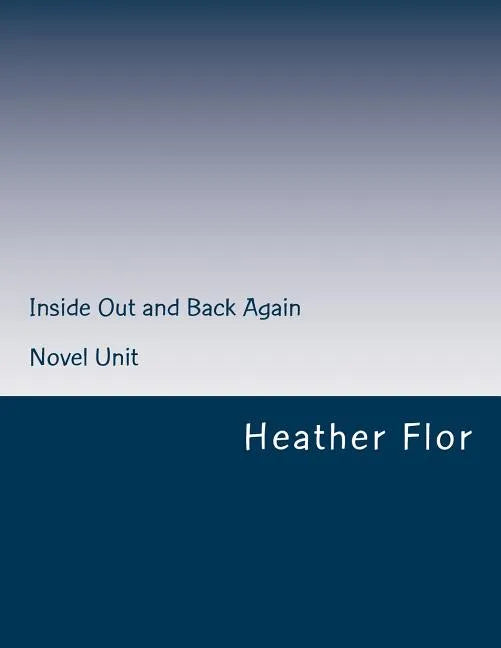 Inside Out and Back Again Novel Unit - Paperback