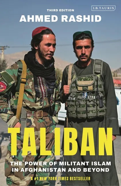 Taliban: The Power of Militant Islam in Afghanistan and Beyond - Hardcover