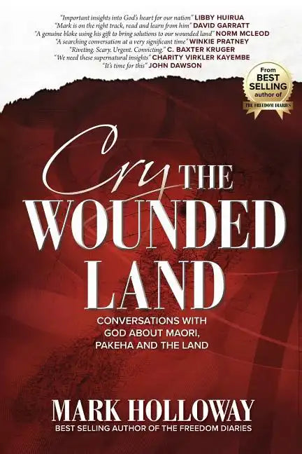 Cry the Wounded Land: Conversations with God about Maori, Pakeha and the land - Paperback
