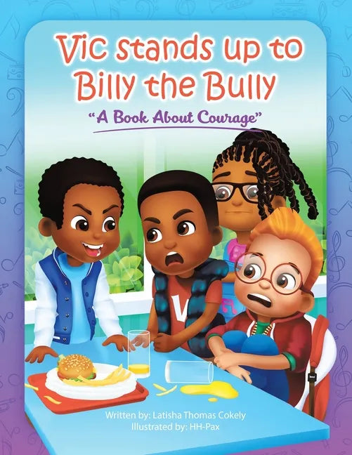 Vic Stands up to Billy the Bully: A Book About Courage - Paperback