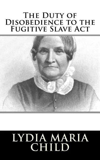 The Duty of Disobedience to the Fugitive Slave Act - Paperback