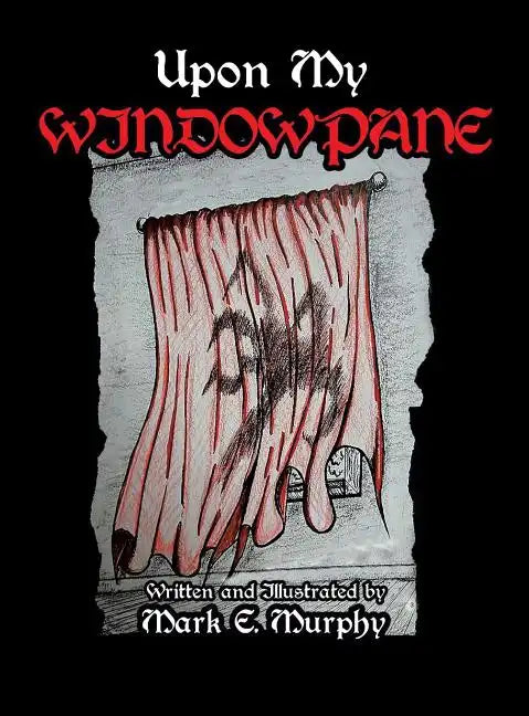 Upon My Window Pane - Hardcover
