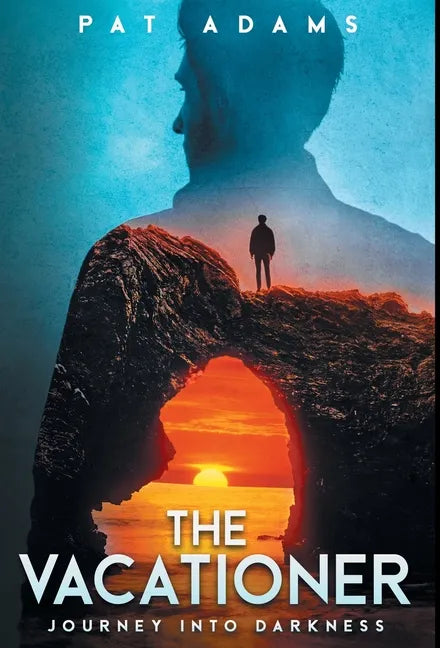 The Vacationer: Journey Into Darkness - Hardcover