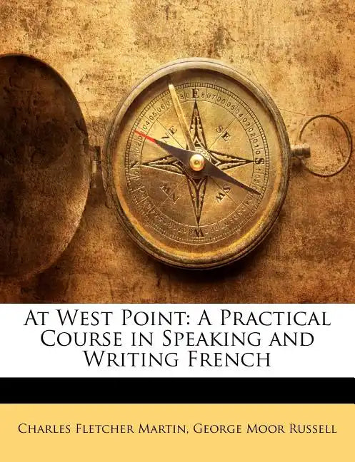 At West Point: A Practical Course in Speaking and Writing French - Paperback