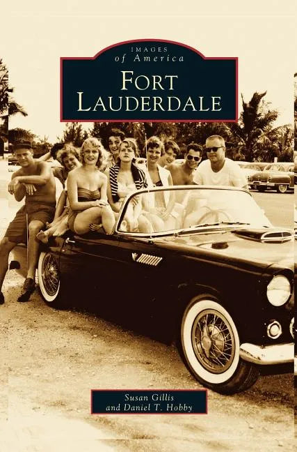 Fort Lauderdale - Hardcover