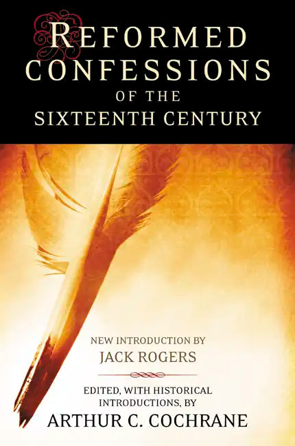Reformed Confessions of the 16th Century - Paperback