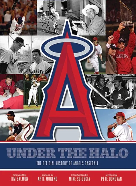 Under the Halo: The Official History of Angels Baseball - Hardcover