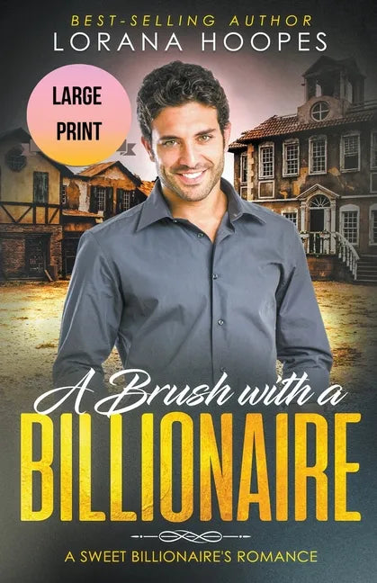 A Brush with a Billiionaire Large Print Edition - Paperback