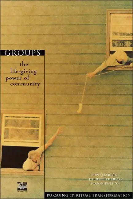 Groups: The Life-Giving Power of Community - Paperback