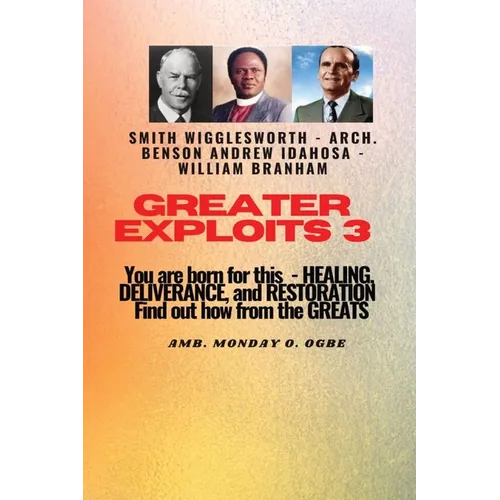 Greater Exploits - 3 You are Born For this - Healing, Deliverance and Restoration: You are Born for This - Healing, Deliverance and Restoration - Find - Paperback