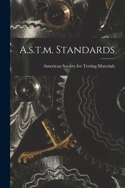 A.s.t.m. Standards - Paperback