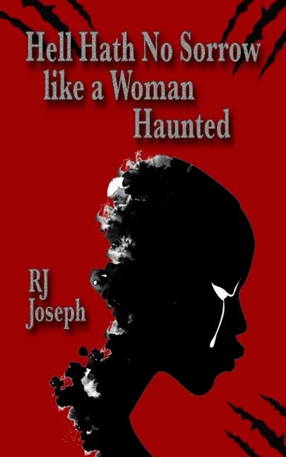 Hell Hath No Sorrow like a Woman Haunted - Paperback