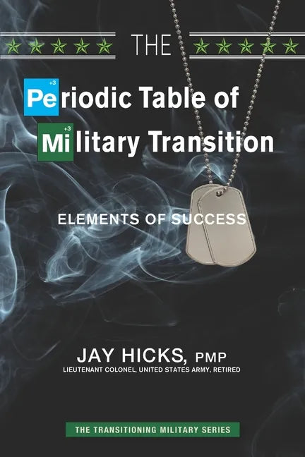 The Periodic Table of Military Transition: Elements of Success - Paperback