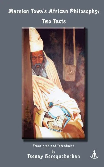 Marcien Towa's African Philosophy: Two Texts - Paperback