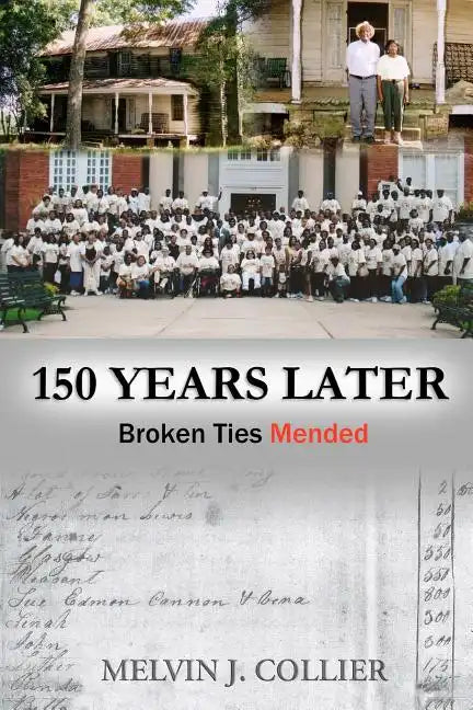 150 Years Later: Broken Ties Mended - Paperback