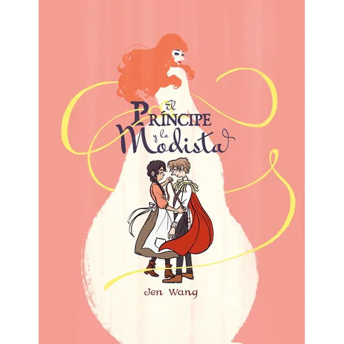 El Príncipe Y La Modista / The Prince and the Dressmaker - Paperback