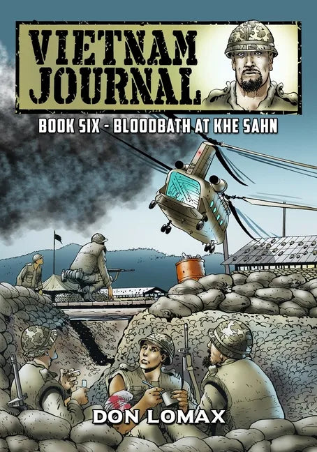 Vietnam Journal - Book Six: Bloodbath at Khe Sanh - Paperback