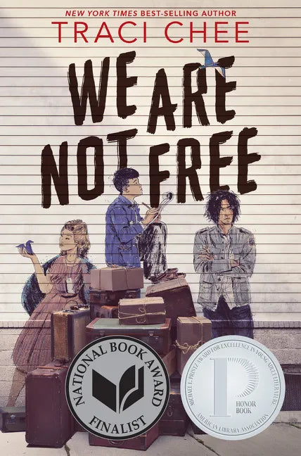 We Are Not Free: A Printz Honor Winner - Paperback