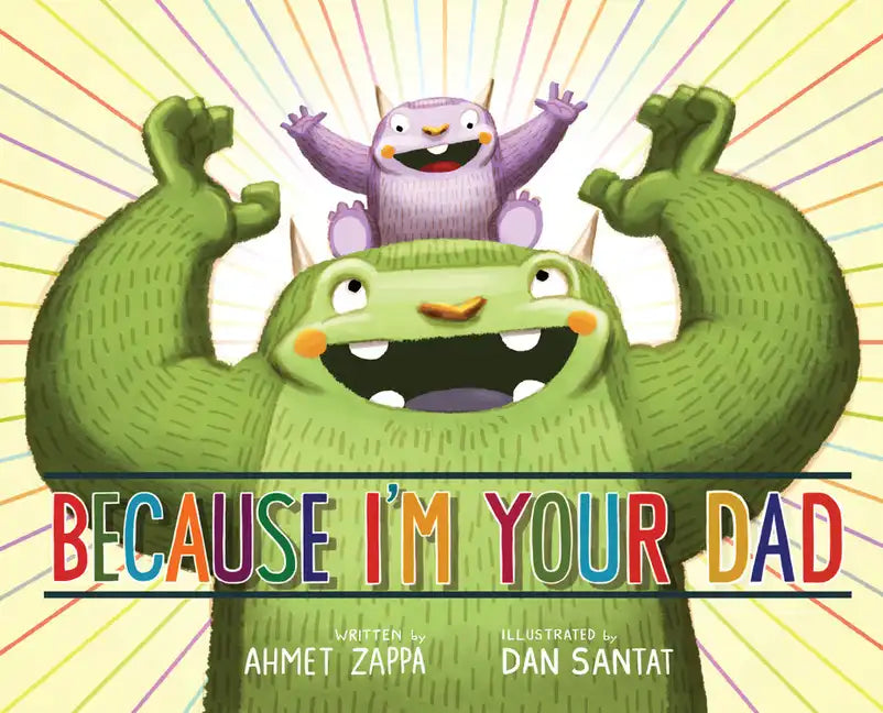 Because I'm Your Dad - Hardcover