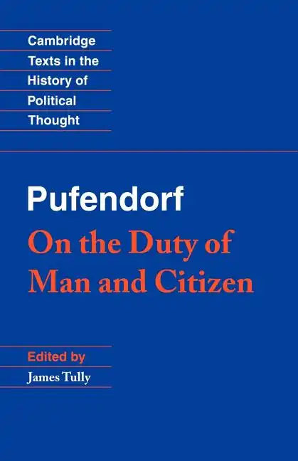 Pufendorf: On the Duty of Man and Citizen According to Natural Law - Paperback