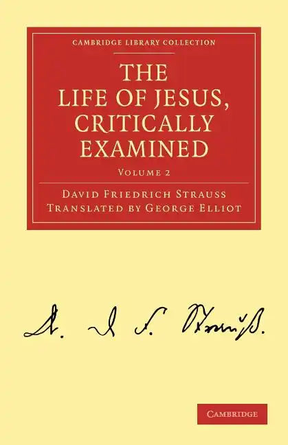 The Life of Jesus, Critically Examined - Volume 2 - Paperback
