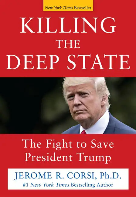 Killing the Deep State: The Fight to Save President Trump - Hardcover