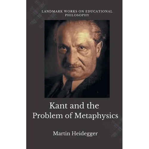 Kant and the Problem of Metaphysics - Paperback