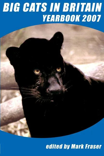 Big Cats in Britain Yearbook 2007 - Paperback
